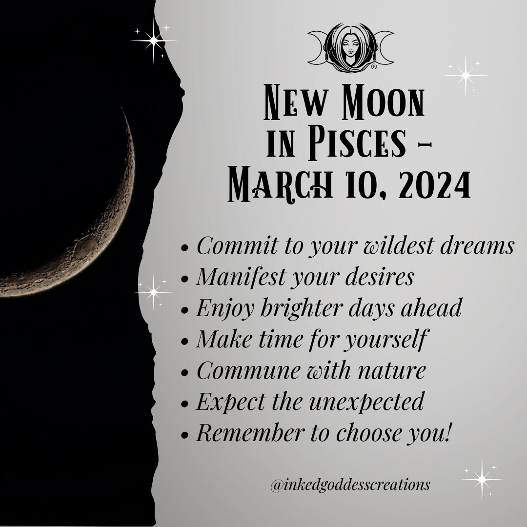 New Moon in Pisces – March 10, 2024 – Inked Goddess Creations