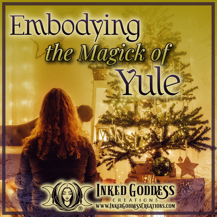 Embodying the Magick of Yule