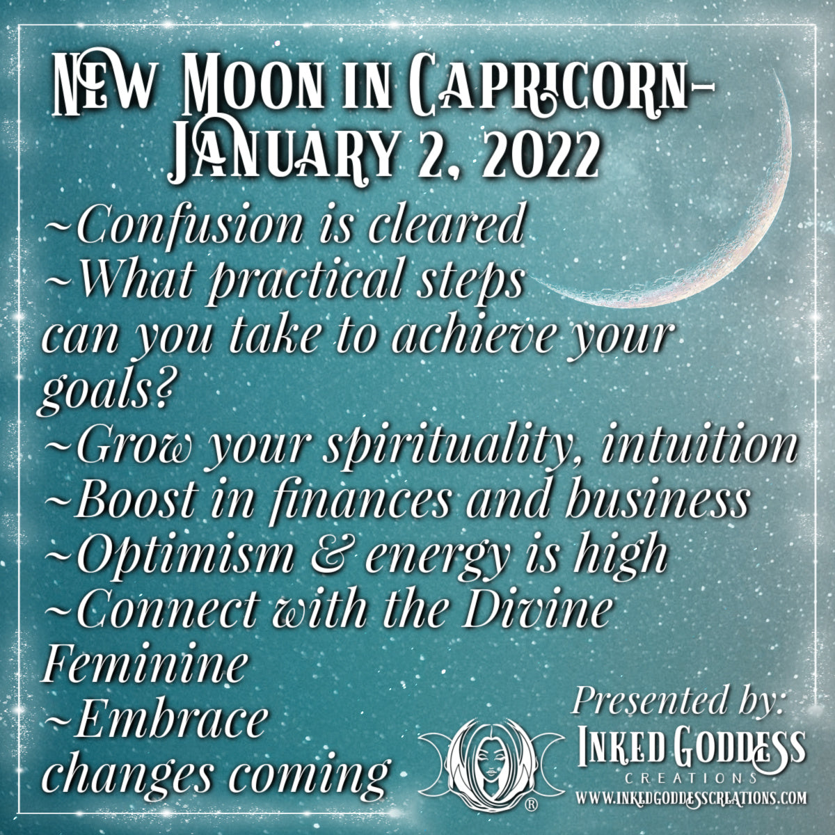 New Moon in Capricorn- January 2, 2022 – Inked Goddess Creations
