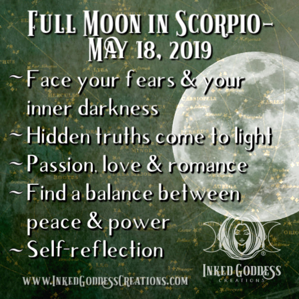 Full Moon in Scorpio- May 18, 2019 – Inked Goddess Creations