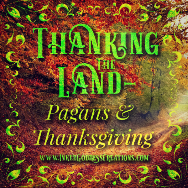 Thanking the Land- Pagans & Thanksgiving