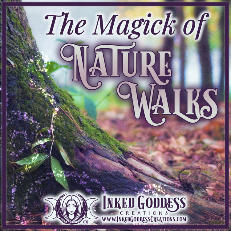 The Magick of Nature Walks