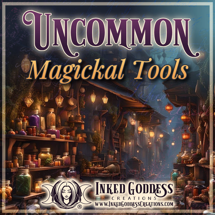 Uncommon Magickal Tools