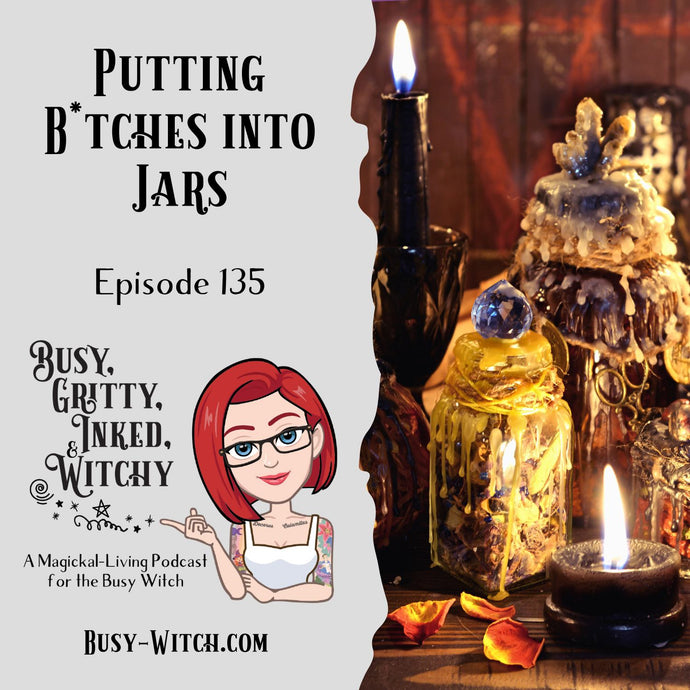 Putting B*tches Into Jars