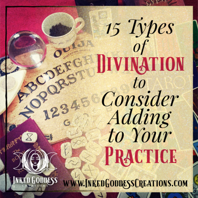 15 Types Of Divination To Consider Adding To Your Practice