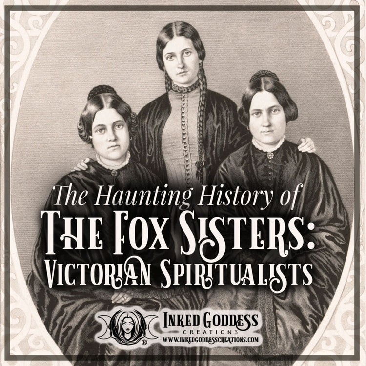The Haunting History of The Fox Sisters: Victorian Spiritualists