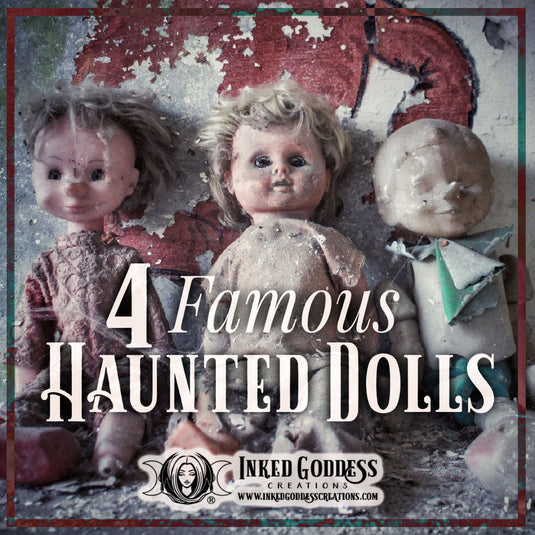 4 Famous Haunted Dolls