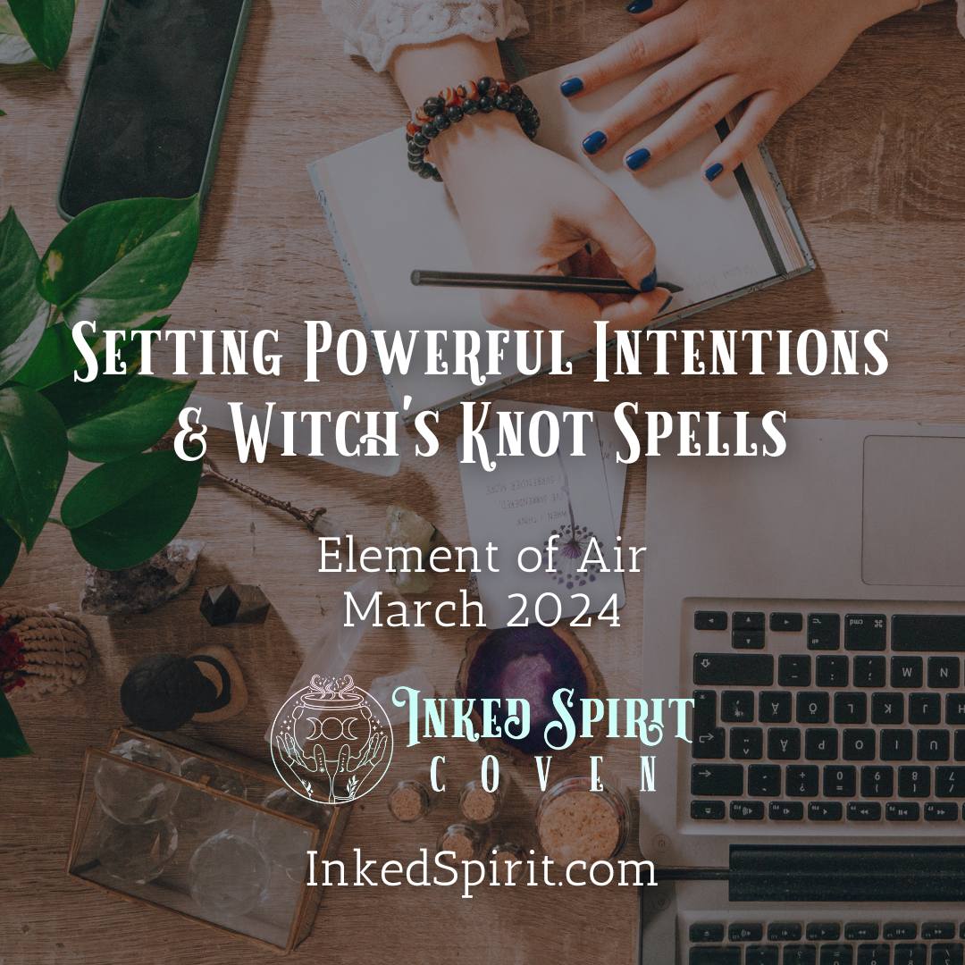 March 2024: Setting Intentions and Knot Spells – Inked Goddess Creations