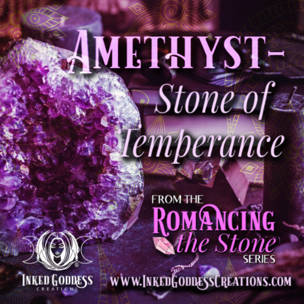 Amethyst- Stone of Temperance