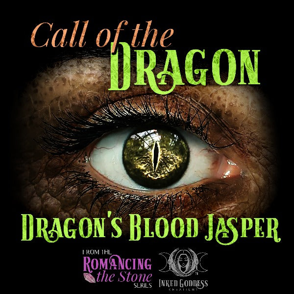 Romancing the Stone: Call of the Dragon- Dragon's Blood Jasper