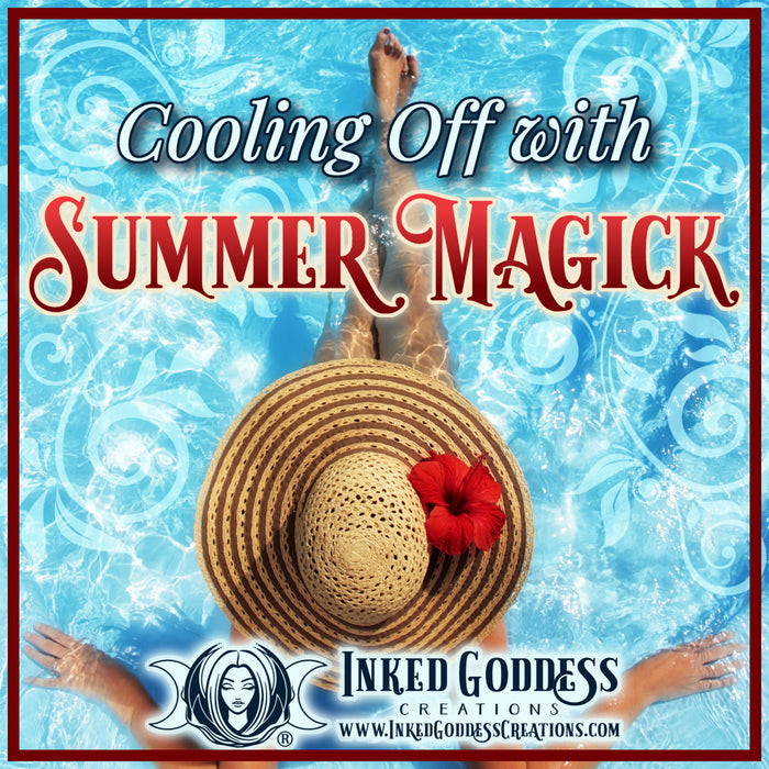 Cooling Off with Summer Magick
