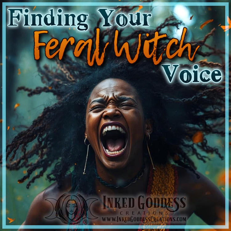 Finding Your Feral Witch Voice
