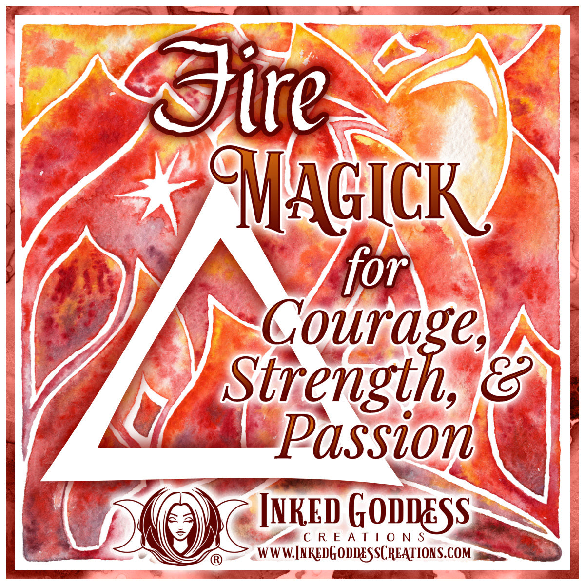 Fire Magick for Courage, Strength, & Passion