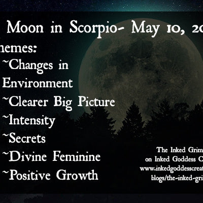 Full Moon in Scorpio- May 10, 2017
