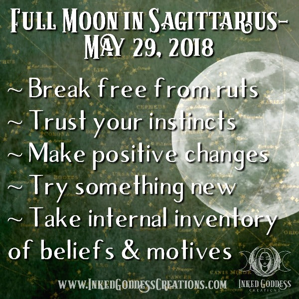 Full Moon in Sagittarius- May 29, 2018