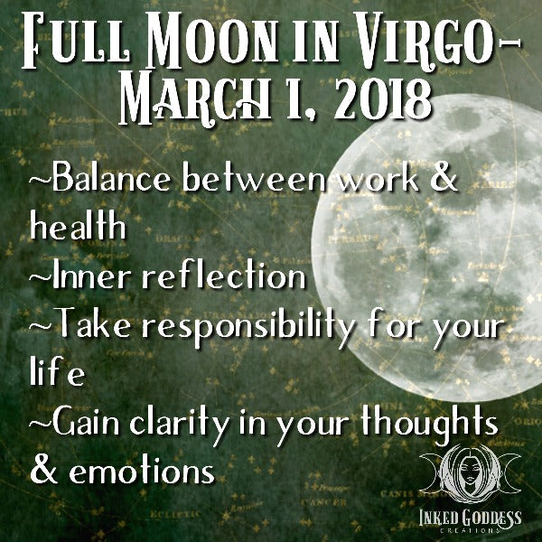 Virgo Full Moon- March 1, 2018 – Inked Goddess Creations