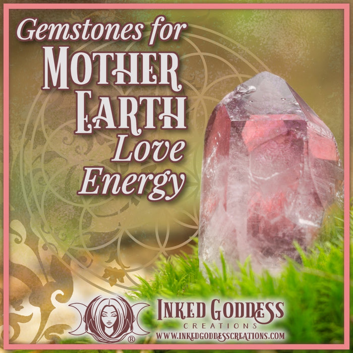 Gemstones for Mother Earth Love Energy