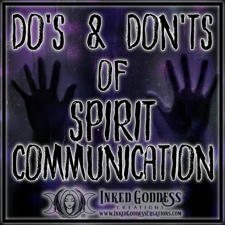 Do’s and Don’ts of Spirit Communication