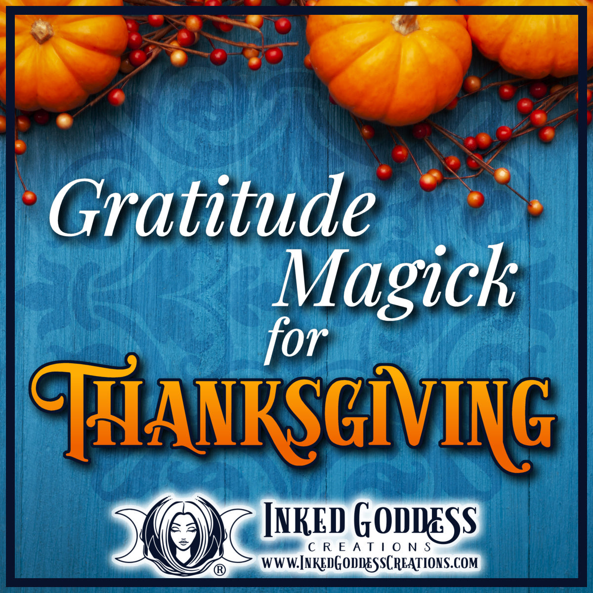 Gratitude Magick for Thanksgiving