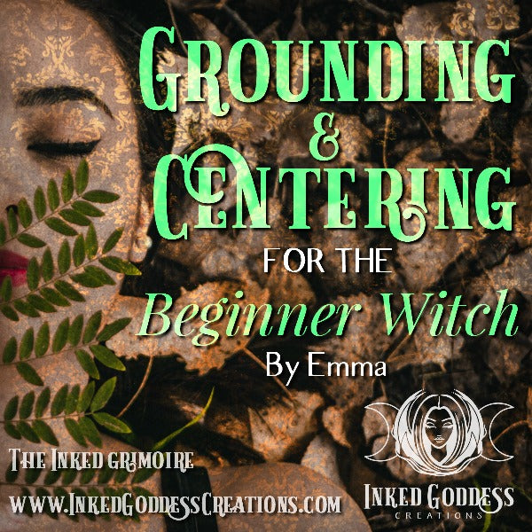 Grounding and Centering for the Beginner Witch