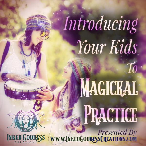 Introducing Your Kids to Magickal Practice