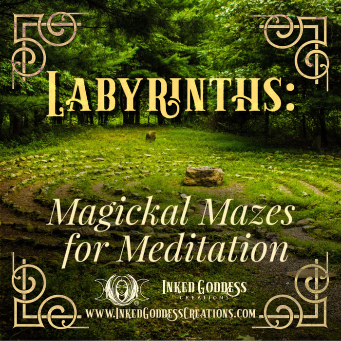 Labyrinths: Magickal Mazes for Meditation