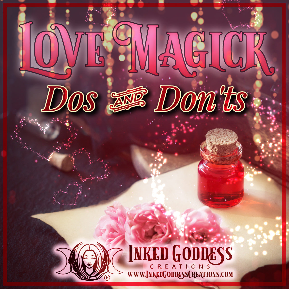 Love Magick Dos and Don’ts