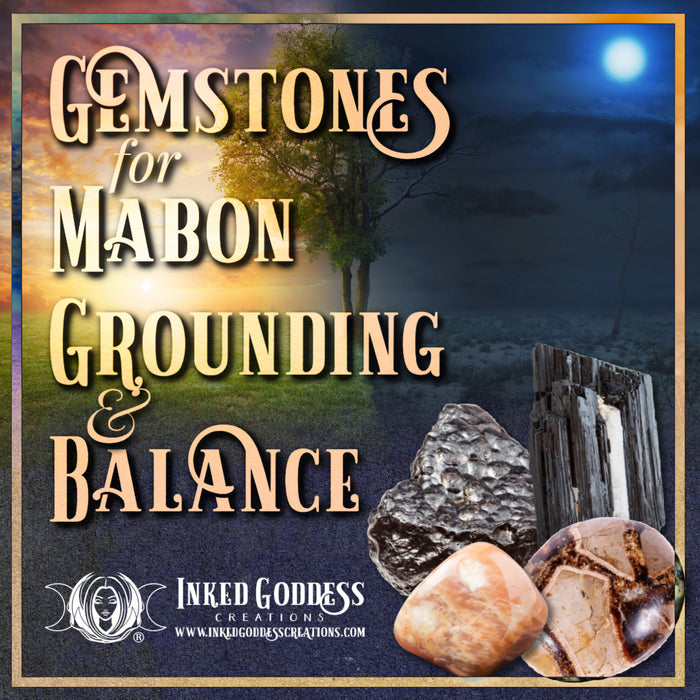 Gemstones for Mabon Grounding & Balance