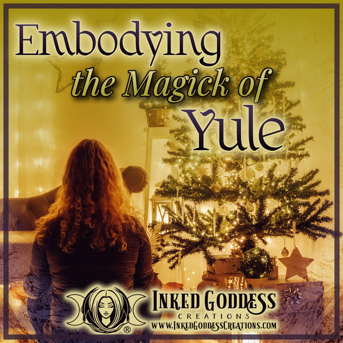 Embodying the Magick of Yule