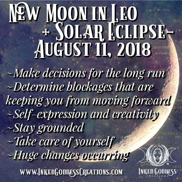 New Moon in Leo + Solar Eclipse- August 11, 2018