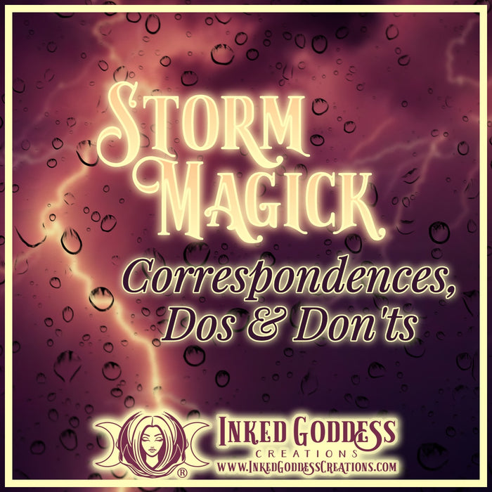 Storm Magick Correspondences, Dos & Don’ts