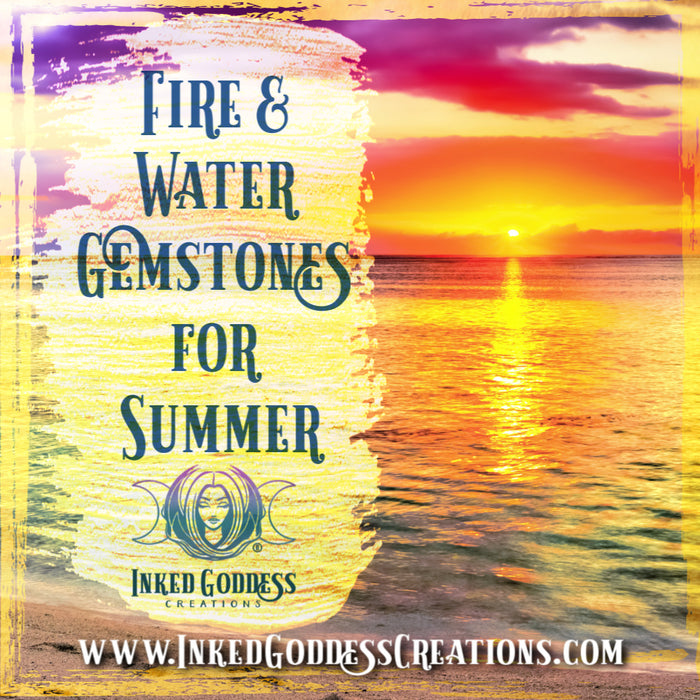 Fire & Water Gemstones for Summer