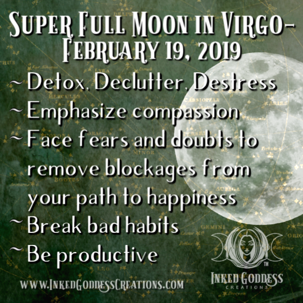 Super Full Moon in Virgo- February 19, 2019 – Inked Goddess Creations