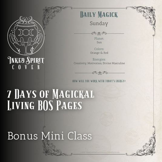 Bonus- 7 Days of Magickal Living Mini Class Book of Shadows Pages- Inked Spirit Coven