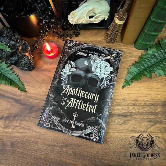 Apothecary For The Afflicted: Shadow Work Book
