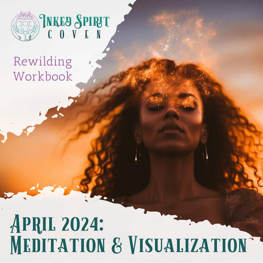 April 2024 Rewilding Workbook- Inked Spirit Coven
