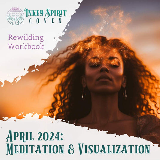 April 2024 Rewilding Workbook- Inked Spirit Coven