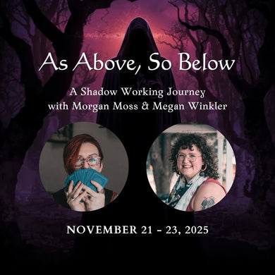 As Above, So Below: A Shadow Working Journey with Morgan and Megan