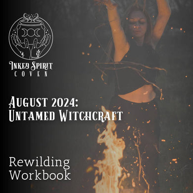 August 2024 Rewilding Workbook- Inked Spirit Coven
