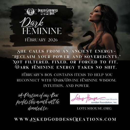Dark Feminine- February 2026's Inked Goddess Creations Box theme