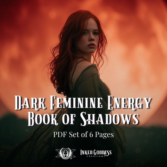 Dark Feminine Energy Book of Shadows PDF- 6 Pages- Work with Dark Goddess Energy
