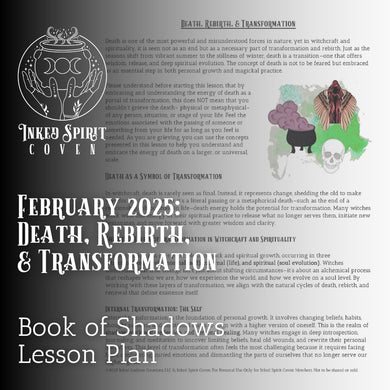 February 2025- Death, Rebirth, & Transformation Book of Shadows Pages- Inked Spirit Coven