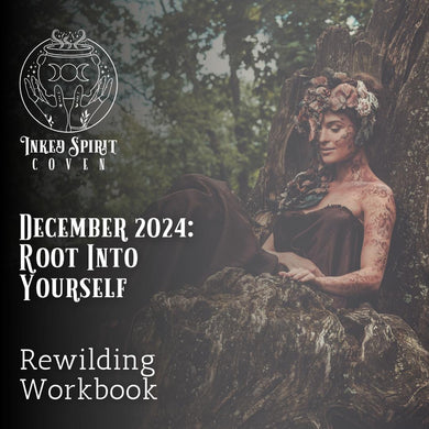December 2024 Rewilding Workbook- Inked Spirit Coven