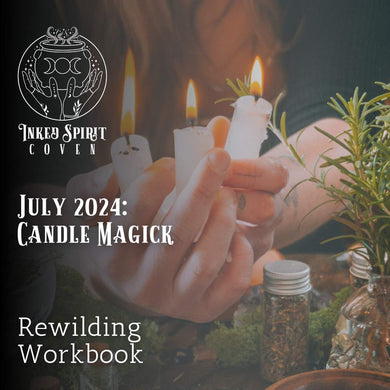July 2024 Rewilding Workbook- Inked Spirit Coven