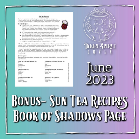 June 2023- Bonus Sun Tea Recipes Book of Shadows Pages-Inked Spirit Coven