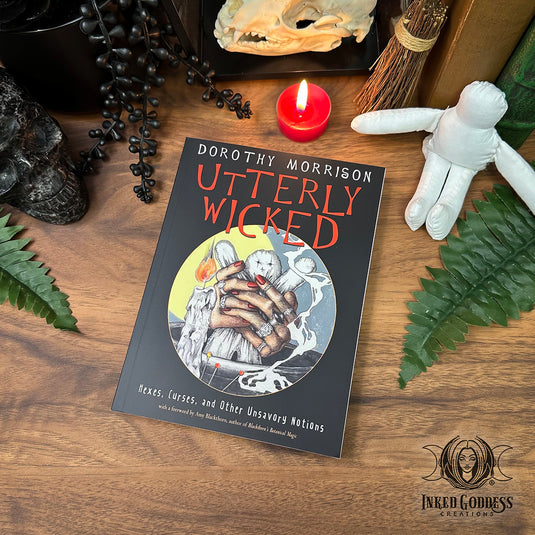 Utterly Wicked: Hexes, Curses, & Other Unsavory Book