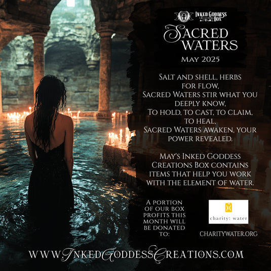 Sacred Waters- May 2025 Inked Goddess Creations Box- One Time Purchase Box