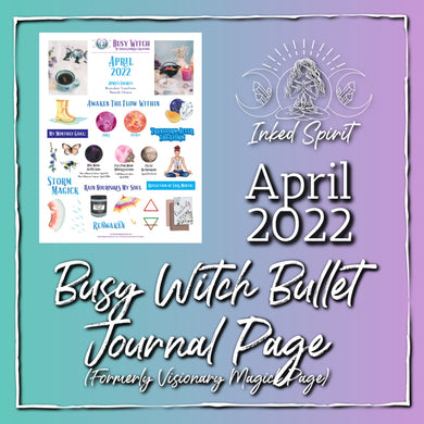 April 2022 Busy Witch Magick Bullet Journal Page- Inked Spirit- Inked Goddess Creations
