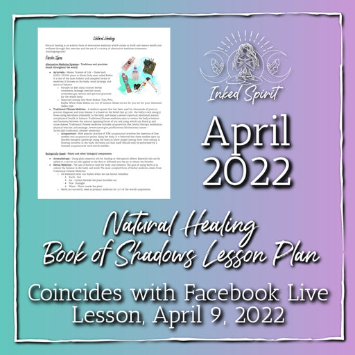 April 2022-Natural Healing Book of Shadows Pages-Inked Spirit- Inked Goddess Creations