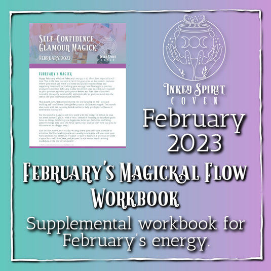 February 2023 Magickal Flow Workbook- Inked Spirit Coven- Inked Goddess Creations